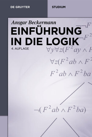 Buchcover Einführung in die Logik | Ansgar Beckermann | EAN 9783110354089 | ISBN 3-11-035408-X | ISBN 978-3-11-035408-9
