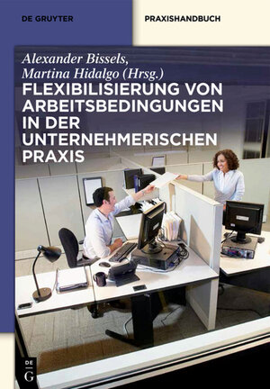 Buchcover Flexibilisierung von Arbeitsbedingungen in der unternehmerischen Praxis  | EAN 9783110355246 | ISBN 3-11-035524-8 | ISBN 978-3-11-035524-6