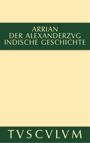 Buchcover Der Alexanderzug | Arrian | EAN 9783110356342 | ISBN 3-11-035634-1 | ISBN 978-3-11-035634-2