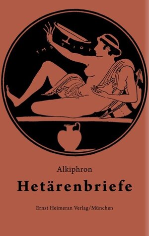 Buchcover Hetärenbriefe | Alkiphron | EAN 9783110357813 | ISBN 3-11-035781-X | ISBN 978-3-11-035781-3