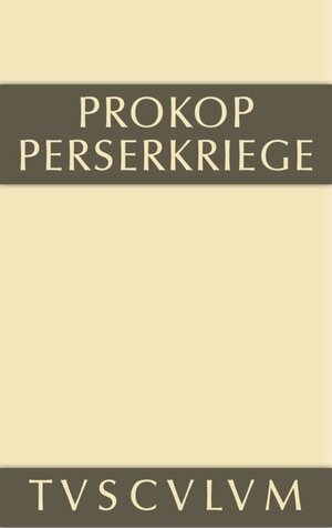 Buchcover Prokop: Werke / Perserkriege | Prokop | EAN 9783110357974 | ISBN 3-11-035797-6 | ISBN 978-3-11-035797-4