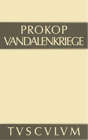 Buchcover Prokop: Werke / Vandalenkriege | Prokop | EAN 9783110357981 | ISBN 3-11-035798-4 | ISBN 978-3-11-035798-1