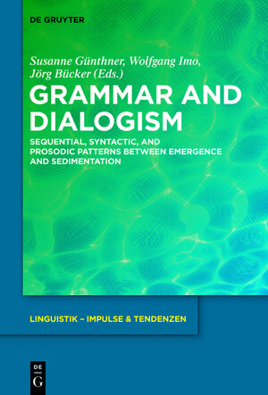 Buchcover Grammar and Dialogism  | EAN 9783110358629 | ISBN 3-11-035862-X | ISBN 978-3-11-035862-9