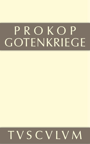 Buchcover Prokop: Werke / Gotenkriege | Prokop | EAN 9783110360844 | ISBN 3-11-036084-5 | ISBN 978-3-11-036084-4