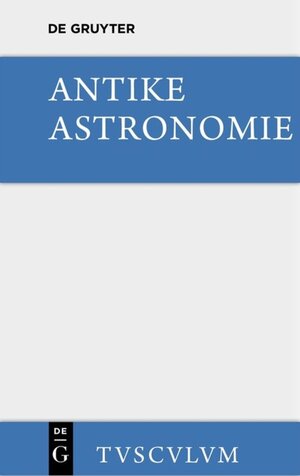 Buchcover Antike Astronomie  | EAN 9783110361025 | ISBN 3-11-036102-7 | ISBN 978-3-11-036102-5
