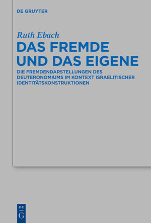 Buchcover Das Fremde und das Eigene | Ruth Ebach | EAN 9783110362329 | ISBN 3-11-036232-5 | ISBN 978-3-11-036232-9