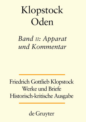 Buchcover Friedrich Gottlieb Klopstock: Werke und Briefe. Abteilung Werke I: Oden / Apparat und Kommentar  | EAN 9783110363043 | ISBN 3-11-036304-6 | ISBN 978-3-11-036304-3