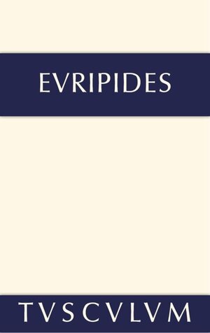 Buchcover Euripides: Sämtliche Tragödien und Fragmente / Iphigenie im Taurerlande. Helena • Ion • Die Phönikerinnen | Euripides | EAN 9783110363524 | ISBN 3-11-036352-6 | ISBN 978-3-11-036352-4