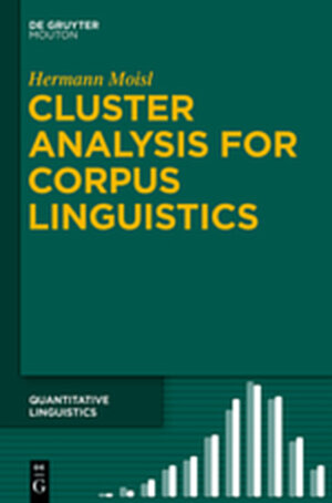 Buchcover Cluster Analysis for Corpus Linguistics | Hermann Moisl | EAN 9783110363821 | ISBN 3-11-036382-8 | ISBN 978-3-11-036382-1