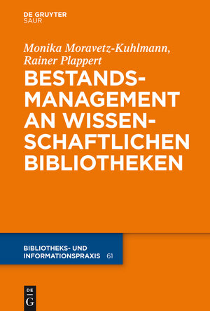 Buchcover Bestandsmanagement an wissenschaftlichen Bibliotheken | Monika Moravetz-Kuhlmann | EAN 9783110365184 | ISBN 3-11-036518-9 | ISBN 978-3-11-036518-4