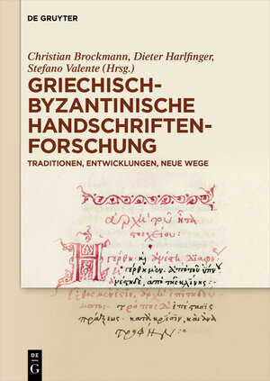 Buchcover Griechisch-byzantinische Handschriftenforschung  | EAN 9783110366365 | ISBN 3-11-036636-3 | ISBN 978-3-11-036636-5