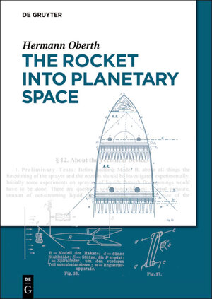 Buchcover The Rocket into Planetary Space | Hermann Oberth | EAN 9783110367560 | ISBN 3-11-036756-4 | ISBN 978-3-11-036756-0