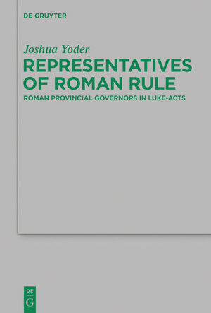 Buchcover Representatives of Roman Rule | Joshua Yoder | EAN 9783110367799 | ISBN 3-11-036779-3 | ISBN 978-3-11-036779-9
