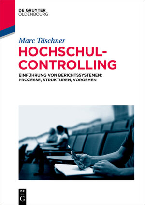 Buchcover Hochschulcontrolling | Marc Täschner | EAN 9783110369342 | ISBN 3-11-036934-6 | ISBN 978-3-11-036934-2