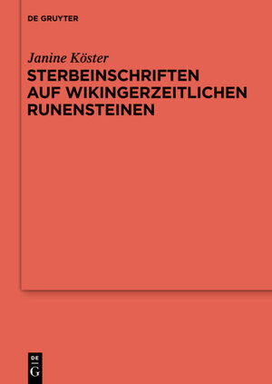 Buchcover Sterbeinschriften auf wikingerzeitlichen Runensteinen | Janine Köster | EAN 9783110369359 | ISBN 3-11-036935-4 | ISBN 978-3-11-036935-9