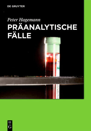 Buchcover Präanalytische Fälle | Peter Hagemann | EAN 9783110370850 | ISBN 3-11-037085-9 | ISBN 978-3-11-037085-0