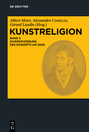 Buchcover Kunstreligion / Diversifizierung des Konzepts um 2000  | EAN 9783110371093 | ISBN 3-11-037109-X | ISBN 978-3-11-037109-3