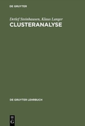 Buchcover Clusteranalyse | Detlef Steinhausen | EAN 9783110371925 | ISBN 3-11-037192-8 | ISBN 978-3-11-037192-5