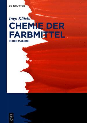 Buchcover Chemie der Farbmittel | Ingo Klöckl | EAN 9783110374513 | ISBN 3-11-037451-X | ISBN 978-3-11-037451-3