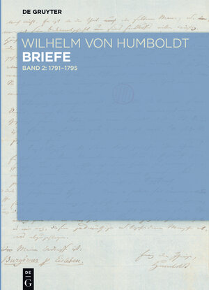 Buchcover Briefe Juli 1791 bis Juni 1795 | Wilhelm von Humboldt | EAN 9783110376449 | ISBN 3-11-037644-X | ISBN 978-3-11-037644-9