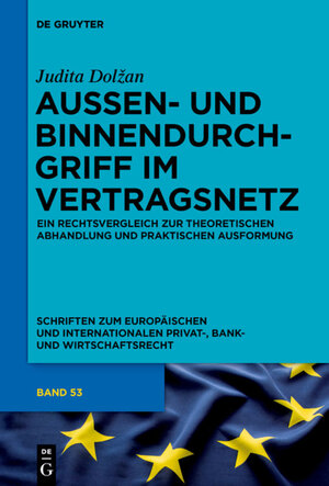 Buchcover Außen- und Binnendurchgriff im Vertragsnetz | Judita Dolzan | EAN 9783110378504 | ISBN 3-11-037850-7 | ISBN 978-3-11-037850-4