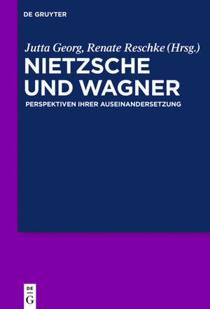 Buchcover Nietzsche und Wagner  | EAN 9783110378597 | ISBN 3-11-037859-0 | ISBN 978-3-11-037859-7