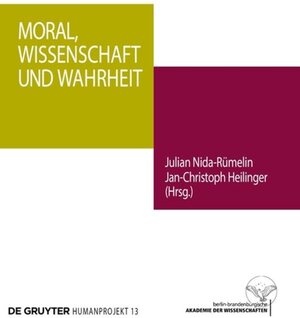 Buchcover Moral, Wissenschaft und Wahrheit  | EAN 9783110379006 | ISBN 3-11-037900-7 | ISBN 978-3-11-037900-6