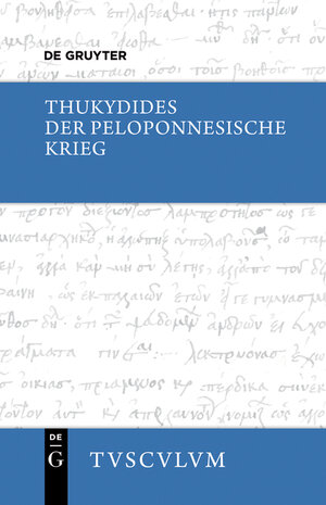 Buchcover Der Peloponnesische Krieg | Thukydides | EAN 9783110380446 | ISBN 3-11-038044-7 | ISBN 978-3-11-038044-6