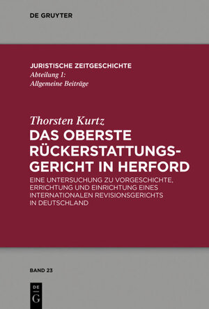 Buchcover Das Oberste Rückerstattungsgericht in Herford | Thorsten Kurtz | EAN 9783110382099 | ISBN 3-11-038209-1 | ISBN 978-3-11-038209-9