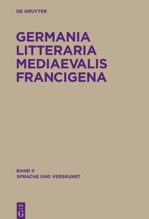 Buchcover Germania Litteraria Mediaevalis Francigena / Sprache und Verskunst  | EAN 9783110384079 | ISBN 3-11-038407-8 | ISBN 978-3-11-038407-9