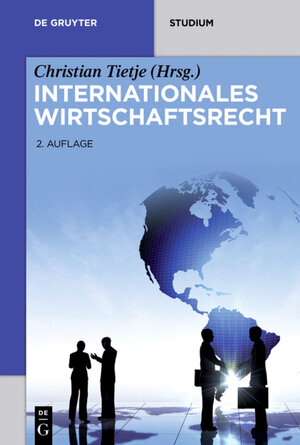 Buchcover Internationales Wirtschaftsrecht | Horst-Peter Götting | EAN 9783110388619 | ISBN 3-11-038861-8 | ISBN 978-3-11-038861-9
