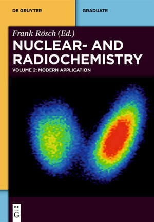 Buchcover Nuclear- and Radiochemistry / Modern Applications  | EAN 9783110390490 | ISBN 3-11-039049-3 | ISBN 978-3-11-039049-0
