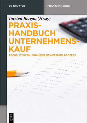 Buchcover Praxishandbuch Unternehmenskauf  | EAN 9783110391572 | ISBN 3-11-039157-0 | ISBN 978-3-11-039157-2