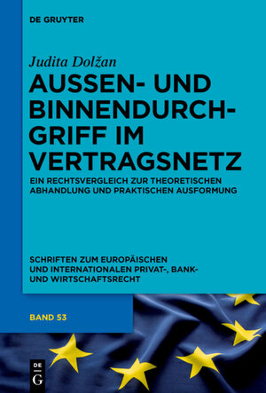 Buchcover Außen- und Binnendurchgriff im Vertragsnetz | Judita Dolzan | EAN 9783110392371 | ISBN 3-11-039237-2 | ISBN 978-3-11-039237-1