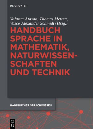 Buchcover Handbuch Sprache in Mathematik, Naturwissenschaften und Technik  | EAN 9783110393910 | ISBN 3-11-039391-3 | ISBN 978-3-11-039391-0