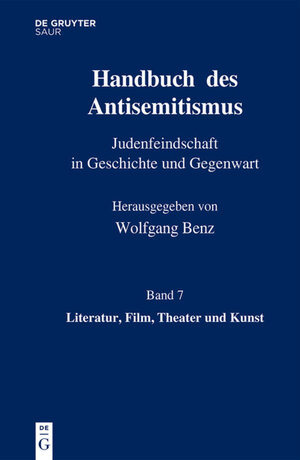 Buchcover Handbuch des Antisemitismus / Literatur, Film, Theater und Kunst  | EAN 9783110395556 | ISBN 3-11-039555-X | ISBN 978-3-11-039555-6