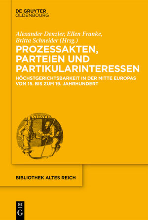Buchcover Prozessakten, Parteien, Partikularinteressen  | EAN 9783110395617 | ISBN 3-11-039561-4 | ISBN 978-3-11-039561-7