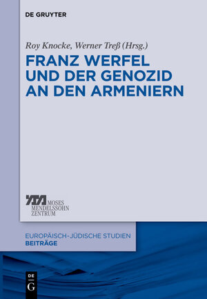 Buchcover Franz Werfel und der Genozid an den Armeniern  | EAN 9783110395723 | ISBN 3-11-039572-X | ISBN 978-3-11-039572-3