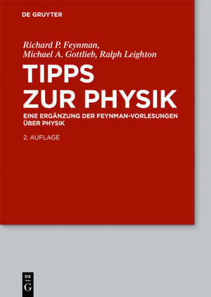 Buchcover Feynman-Vorlesungen über Physik / Tipps zur Physik | Richard P. Feynman | EAN 9783110396843 | ISBN 3-11-039684-X | ISBN 978-3-11-039684-3