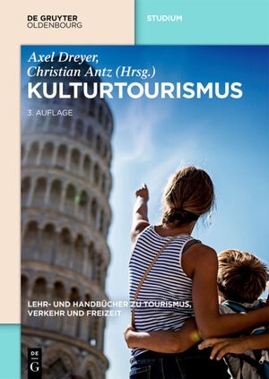 Buchcover Kulturtourismus  | EAN 9783110398328 | ISBN 3-11-039832-X | ISBN 978-3-11-039832-8
