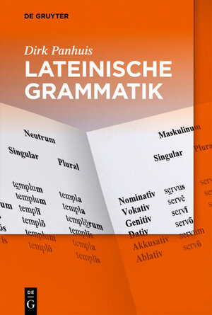 Buchcover Lateinische Grammatik | Dirk Panhuis | EAN 9783110402407 | ISBN 3-11-040240-8 | ISBN 978-3-11-040240-7