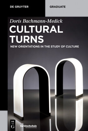 Buchcover Cultural Turns | Doris Bachmann-Medick | EAN 9783110402988 | ISBN 3-11-040298-X | ISBN 978-3-11-040298-8