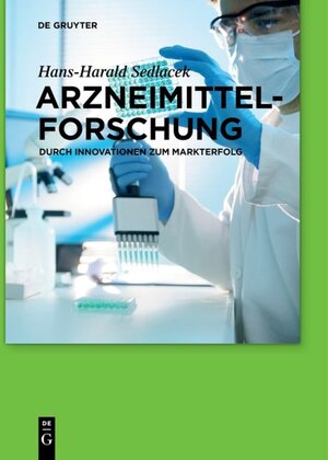 Buchcover Arzneimittelforschung | Hans-Harald Sedlacek | EAN 9783110402995 | ISBN 3-11-040299-8 | ISBN 978-3-11-040299-5