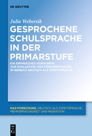 Buchcover Gesprochene Schulsprache in der Primarstufe | Julia Webersik | EAN 9783110403084 | ISBN 3-11-040308-0 | ISBN 978-3-11-040308-4