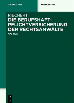 Buchcover Die Berufshaftpflichtversicherung der Rechtsanwälte | Stefan Riechert | EAN 9783110404890 | ISBN 3-11-040489-3 | ISBN 978-3-11-040489-0