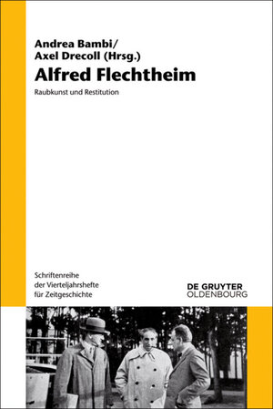 Buchcover Alfred Flechtheim  | EAN 9783110404975 | ISBN 3-11-040497-4 | ISBN 978-3-11-040497-5