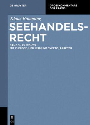 Buchcover Klaus Ramming: Seehandelsrecht / §§ 570 – 619 | Klaus Ramming | EAN 9783110405149 | ISBN 3-11-040514-8 | ISBN 978-3-11-040514-9