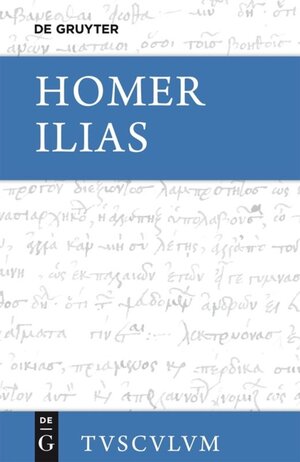 Buchcover Ilias | Homer | EAN 9783110405880 | ISBN 3-11-040588-1 | ISBN 978-3-11-040588-0