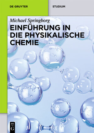 Buchcover Einführung in die Physikalische Chemie | Michael Springborg | EAN 9783110408935 | ISBN 3-11-040893-7 | ISBN 978-3-11-040893-5