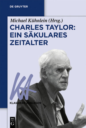 Buchcover Charles Taylor: Ein säkulares Zeitalter  | EAN 9783110409482 | ISBN 3-11-040948-8 | ISBN 978-3-11-040948-2